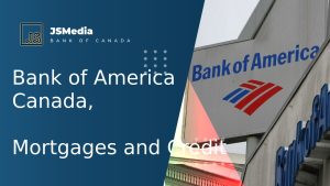 Bank of America Canada, Mortgages and Credit