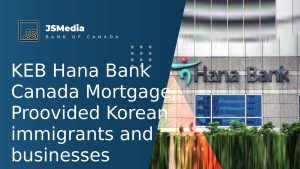 KEB Hana Bank Canada Mortgage