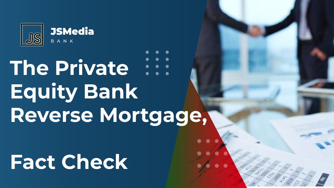 The Private Equity Bank Reverse Mortgage